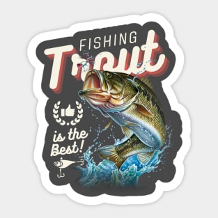 Fishing Trout Is The Best Fisherman Fish Lover Dad Father Sticker